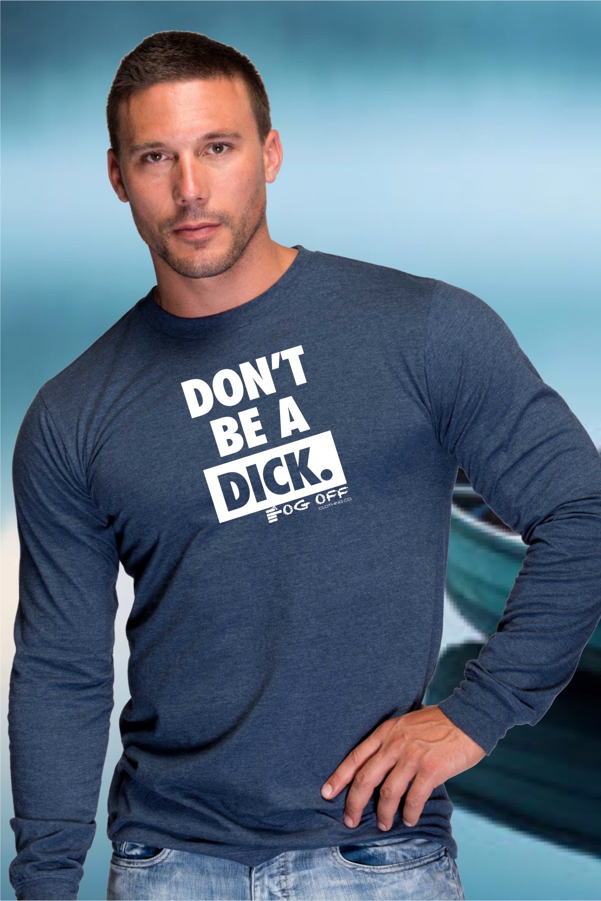 MENS DON'T BE A DICK LONG SLEEVE T