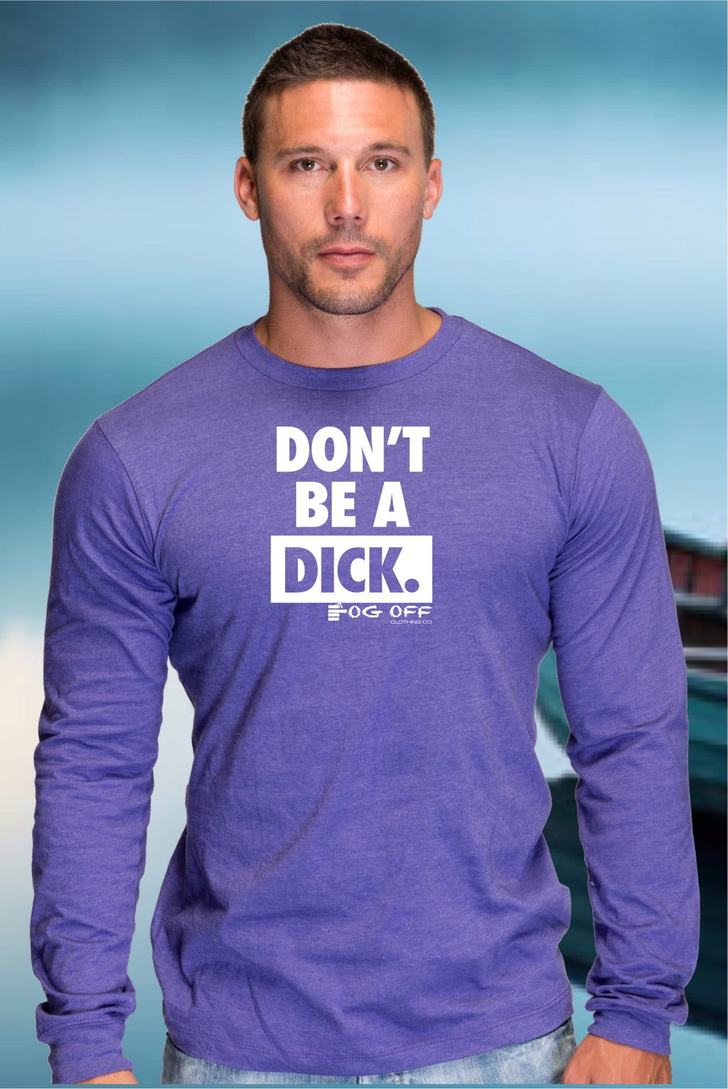 NEW DON'T BE A DICK MENS LONG SLEEVE T