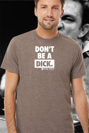 NEW DON'T BE A DICK LOGO MENS T