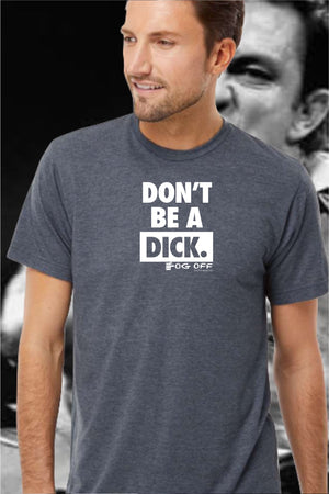 NEW DON'T BE A DICK LOGO MENS T