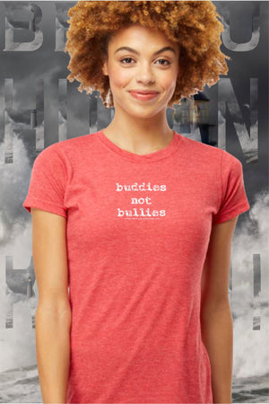 NEW BUDDIES NOT BULLIES WOMANS CREW T