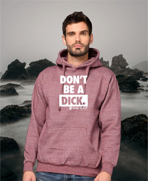 PREMIUM MARLED DON'T BE A DICK HOODIE