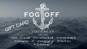 GIFT CARD FOG OFF CLOTHING CO.
