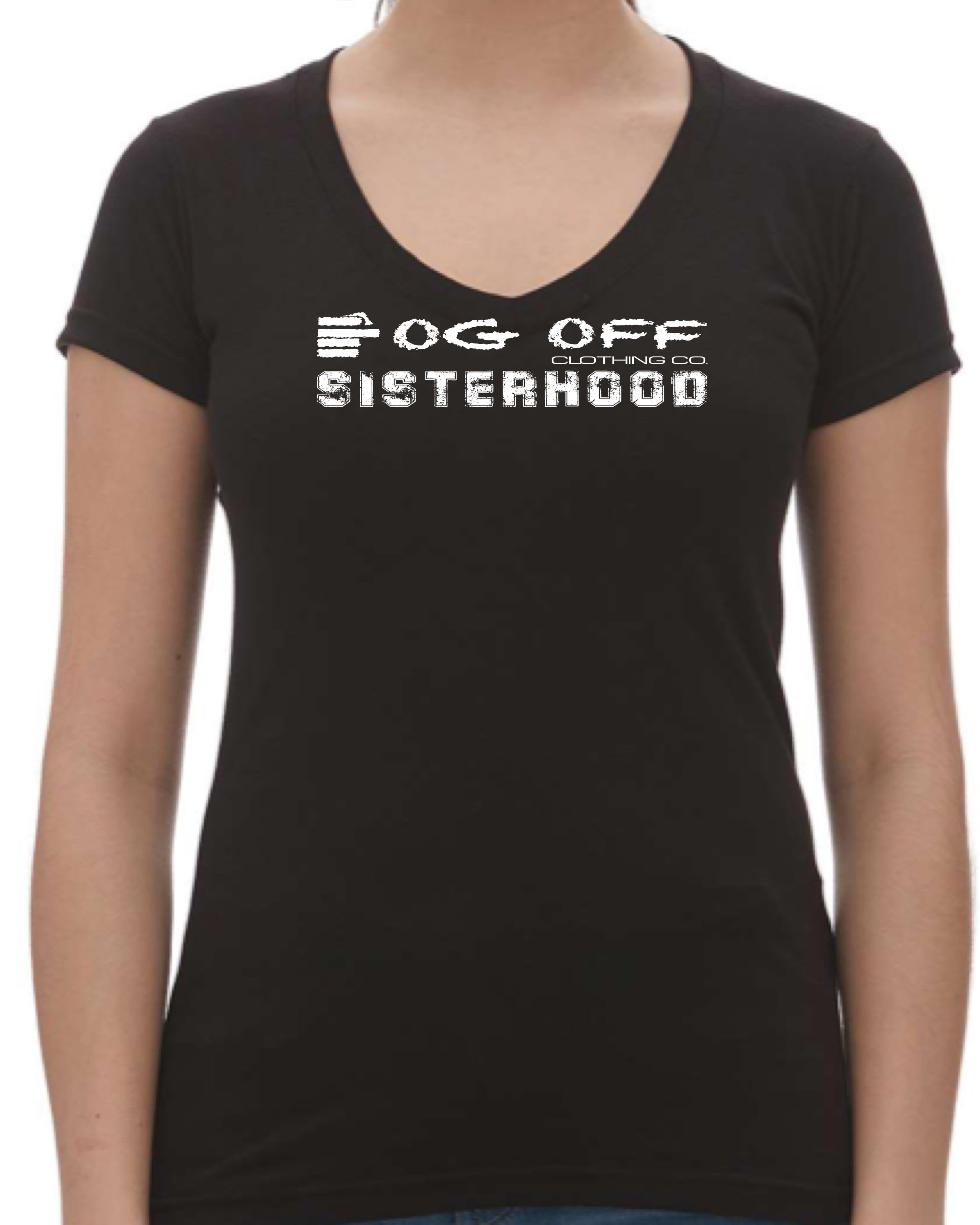 SISTERHOOD V NECK TEE Fog Off Clothing Co